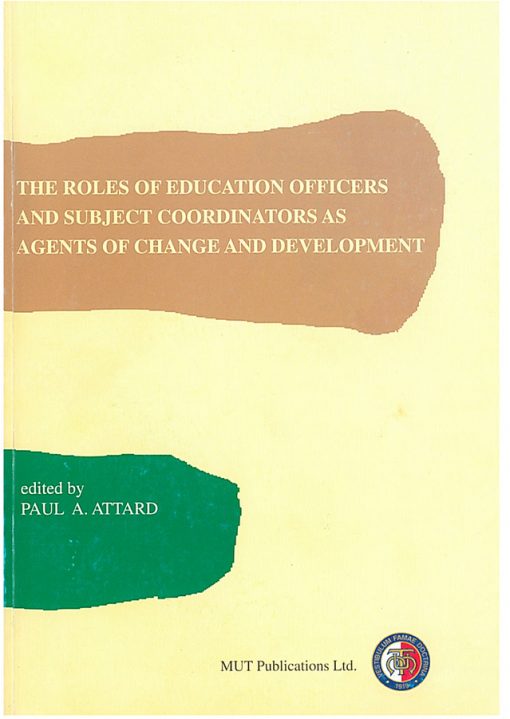 The Roles of Education Officers and Subject Coordinators as Agents of Change and Development (ed. Paul A. Attard, 1998)