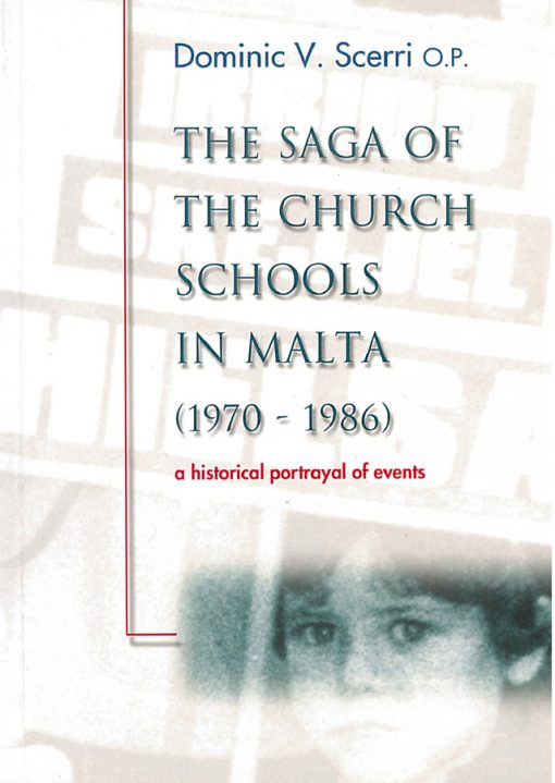 The Saga of the Church Schools in Malta (1970-1986) (Dominic V. Scerri OP, 2000)